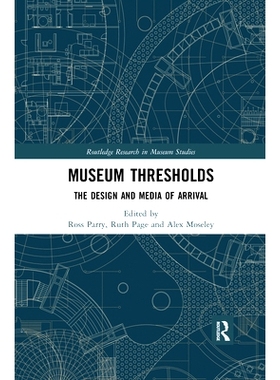 预订 Museum Thresholds: The Design and Media of Arrival 博物馆入口：到达的设计与媒体: 9780367498986