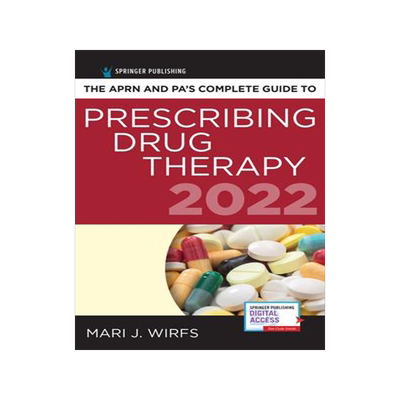 [预订]Aprn and Pa’s Complete Guide to Prescribing Drug Therapy 2022 9780826185518