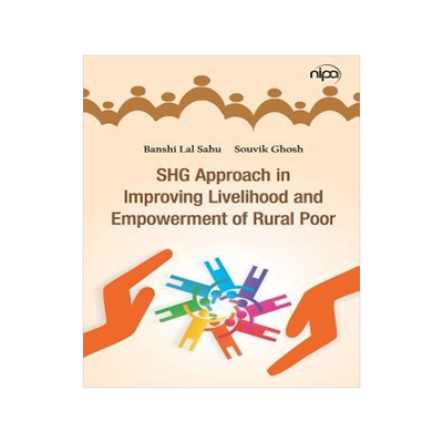 [预订]SHG Approach in Improving Livelihood and Empowerment of Rural Poor 9789385516634