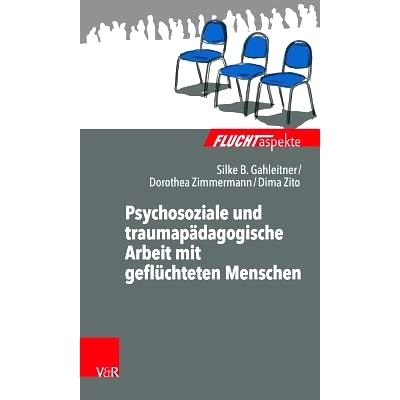 预订 Psychosoziale und traumapädagogische Arbeit mit geflüchteten Menschen 针对难民的心理社会和创伤教育工作: 978352540