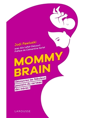 预订 Mommy brain : découvrez les fabuleux pouvoirs du cerveau des mères ! 妈妈大脑：发现母亲大脑的神奇力量！: 97820359