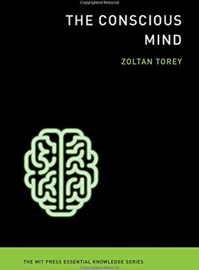 现货英文原版 显意识 MIT新概念知识读本 The Conscious Mind (MIT Press Essential Knowledge series)