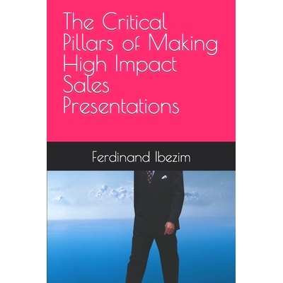 预订 The Critical Pillars of Making High Impact Sales Presentations: 9798367992366