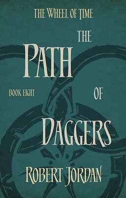 英文原版 时光之轮第8部：匕首之路 The Path Of Daggers: Book 8 of the Wheel of Time 罗伯特·乔丹 Robert Jordan