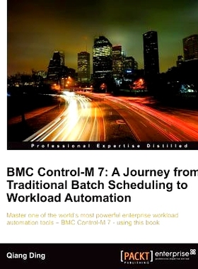 预订 BMC Control-M 7: A Journey from Traditional Batch Scheduling to Workload Automation BMC control - m7:从传统批调度到