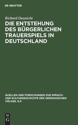 【预订】Die Entstehung des bürgerlichen Trauerspiels in Deutschland 9783111014258
