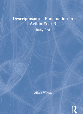 【预订】Descriptosaurus Punctuation in Action Year 3: Ruby Red 9781032040868
