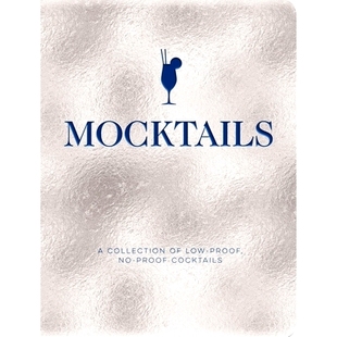 预订 Mocktails: A Collection of Low-Proof, No-Proof Cocktails
