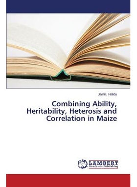 预订 Combining Ability, Heritability, Heterosis and Correlation in Maize: 9783659691805