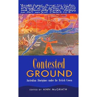 预订 Contested Ground: Australian Aborigines under the British Crown 有争议的理由：英国*室统治下的澳大利亚原住民: 97803