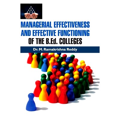 预订 MANAGERIAL EFFECTIVENESS AND EFFECTIVE FUNCTIONING OF THE B.Ed. COLLEGES: 9789386841421