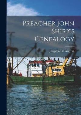 [预订]Preacher John Shirk’s Genealogy 9781014894205