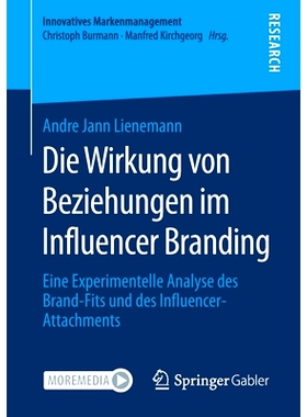 预订 Die Wirkung Von Beziehungen Im Influencer Branding: Eine Experimentelle Analyse Des Brand-Fits Und Des Influencer-A