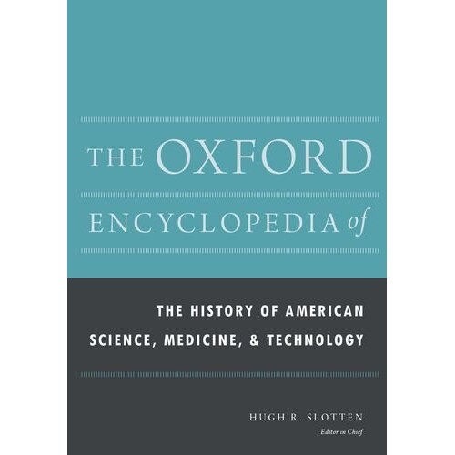 预订 The Oxford Encyclopedia of the History of American Science, Medicine, and Technology 牛津美国科学、医药与技术历史百