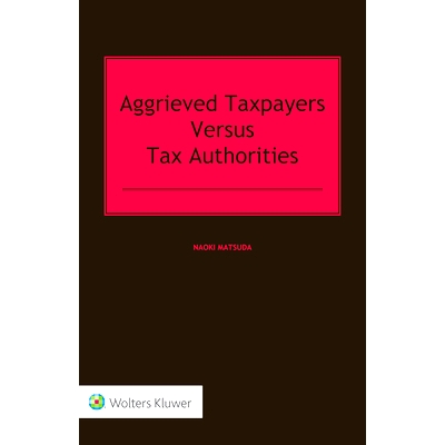 预订 Aggrieved Taxpayers Versus Tax Authorities 受害纳税人诉税务机关: 9789403522081