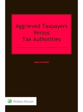 预订 Aggrieved Taxpayers Versus Tax Authorities 受害纳税人诉税务机关: 9789403522081
