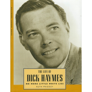 预订 The Life of Dick Haymes: No More Little White Lies 迪克 海姆斯一生：别再撒善意的谎言了: 9781496828170