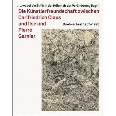预订 Carlfriedrich Claus und Ilse und Pierre Garnier: Sprachblätter poésie spatiale Briefwechsel 1963-1998 卡尔弗里德