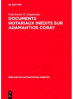 预订 Documents notariaux inédits sur Adamantios Coray: Tirés des archives d’une étude parisienne et des archives de