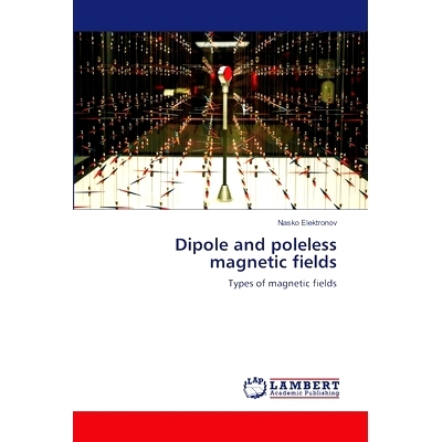 预订 Dipole and poleless magnetic fields: 9786207640973