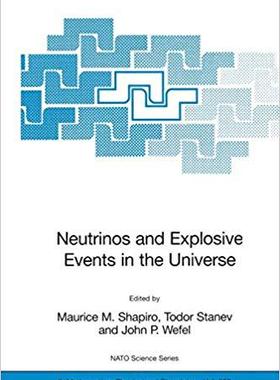 【预订】Neutrinos and Explosive Events in the Universe