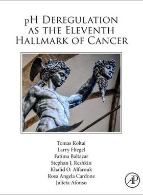 [预订]PH Deregulation as the Eleventh Hallmark of Cancer 9780443154614