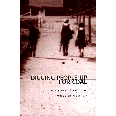 预订 Digging People Up for Coal: A History of Yallourn: 9780522849783