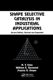 【预订】Shape Selective Catalysis in Industrial Applications, Second Edition,