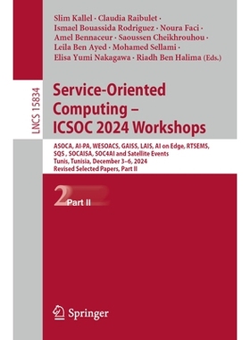 预订 Service-Oriented Computing – ICSOC 2024 Workshops: ASOCA, AI-PA, WESOACS, GAISS, LAIS, AI on Edge, RTSEMS, SQS, SO