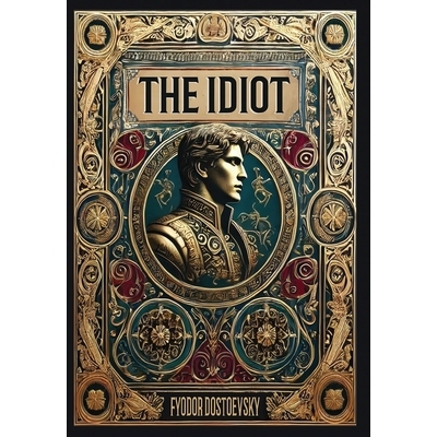 预订 The Idiot (Collector’s Edition) (Laminated Hardback with Jacket) 9781998667185