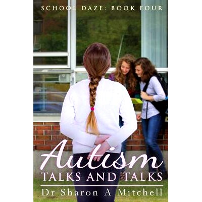 预订 Autism Talks and Talks: Book 4 of the School Daze Series: 9780988055391