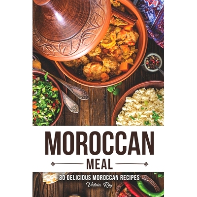 预订 A Moroccan Meal: 30 Delicious Moroccan Recipes: 9781689715133