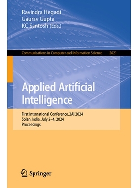 预订 Applied Artificial Intelligence: First International Conference, 2AI 2024, Solan, India, July 2–4, 2024, Proceedin