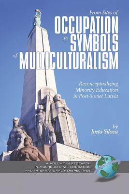 [预订]From Sites of Occupation to Symbols of Multiculturalism: Re-Conceptualizing Minority Education in Po 9781593114619