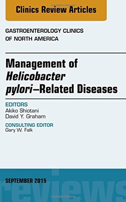 【预订】Management of Helicobacter pylori–Related Diseases, An Issue of Gastroenterology Clinics of North America