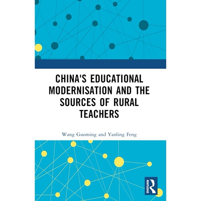 预订 China’s Educational Modernisation and the Sources of Rural Teachers 中国教育现代化与乡村教师的来源 9781032417752