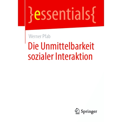 预订 Die Unmittelbarkeit sozialer Interaktion: 9783658443818