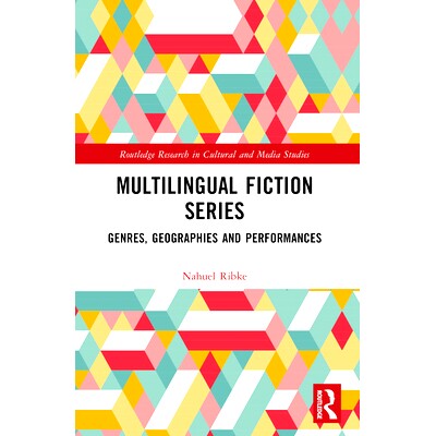 预订 Multilingual Fiction Series: Genres, Geographies and Performances 多语种小说系列：流派、地域与表演: 9781032456621