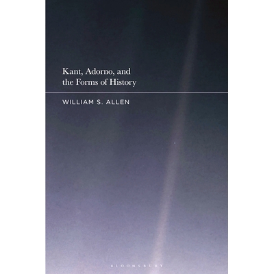 预订 Kant, Adorno, and the Forms of History: 9798765133965