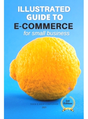 预订 E-commerce for Small Business 2021: Your E-Shop Companion: 9798596916744