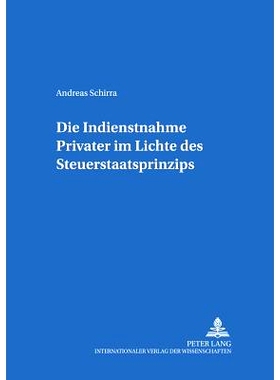 预订 Die Indienstnahme Privater im Lichte des Steuerstaatsprinzips: 9783631393185