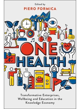 预订 One Health: Transformative Enterprises, Wellbeing and Education in the Knowledge Economy 健康一体：知识经济中的变革