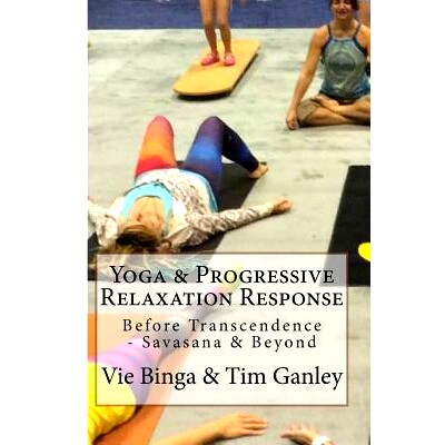 预订 Yoga & Progressive Relaxation Response: Before Transcendence - Savasana & Beyond: 9781523843770