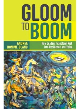 预订 Gloom to Boom: How Leaders Transform Risk into Resilience and Value 从厄运到繁荣：*如何将风险转化为可持续价值: