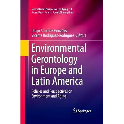 预订 Environmental Gerontology in Europe and Latin America: Policies and Perspectives on Environment and Aging 欧洲和拉