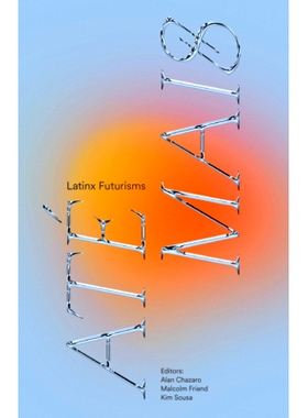 预订 Até Mais: Latinx Futurisms 更多：拉丁未来主义: 9781646053513