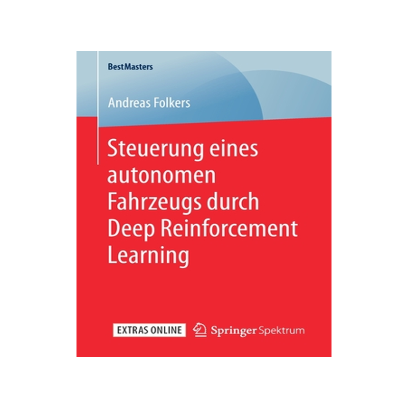 预订 Steuerung eines autonomen Fahrzeugs durch Deep Reinforcement Learning