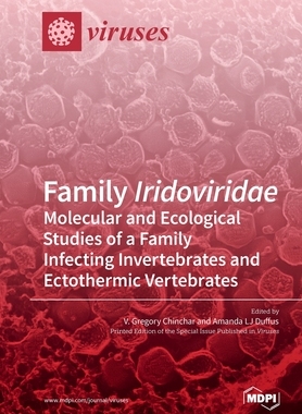 【预订】Family Iridoviridae: Molecular and Ecological Studies of a Family Infecting Invertebrates and Ectothermic ...