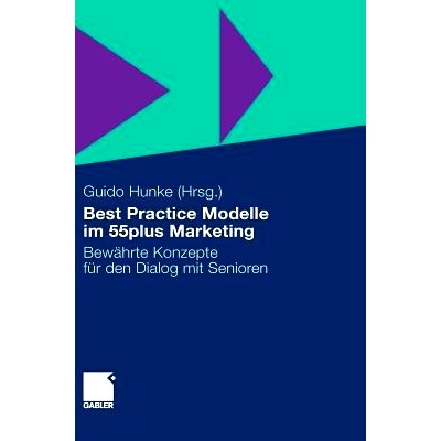 预订 Best Practice Modelle im 55plus Marketing: Bewährte Konzepte für den Dialog mit Senioren: 9783834922700