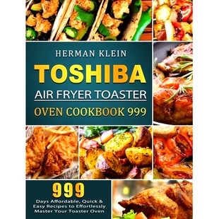 预订 Days Recipes Affordable Quick Toaster Cookbook Your Effortlessly Master Fryer Oven 999 Easy Air Toshiba